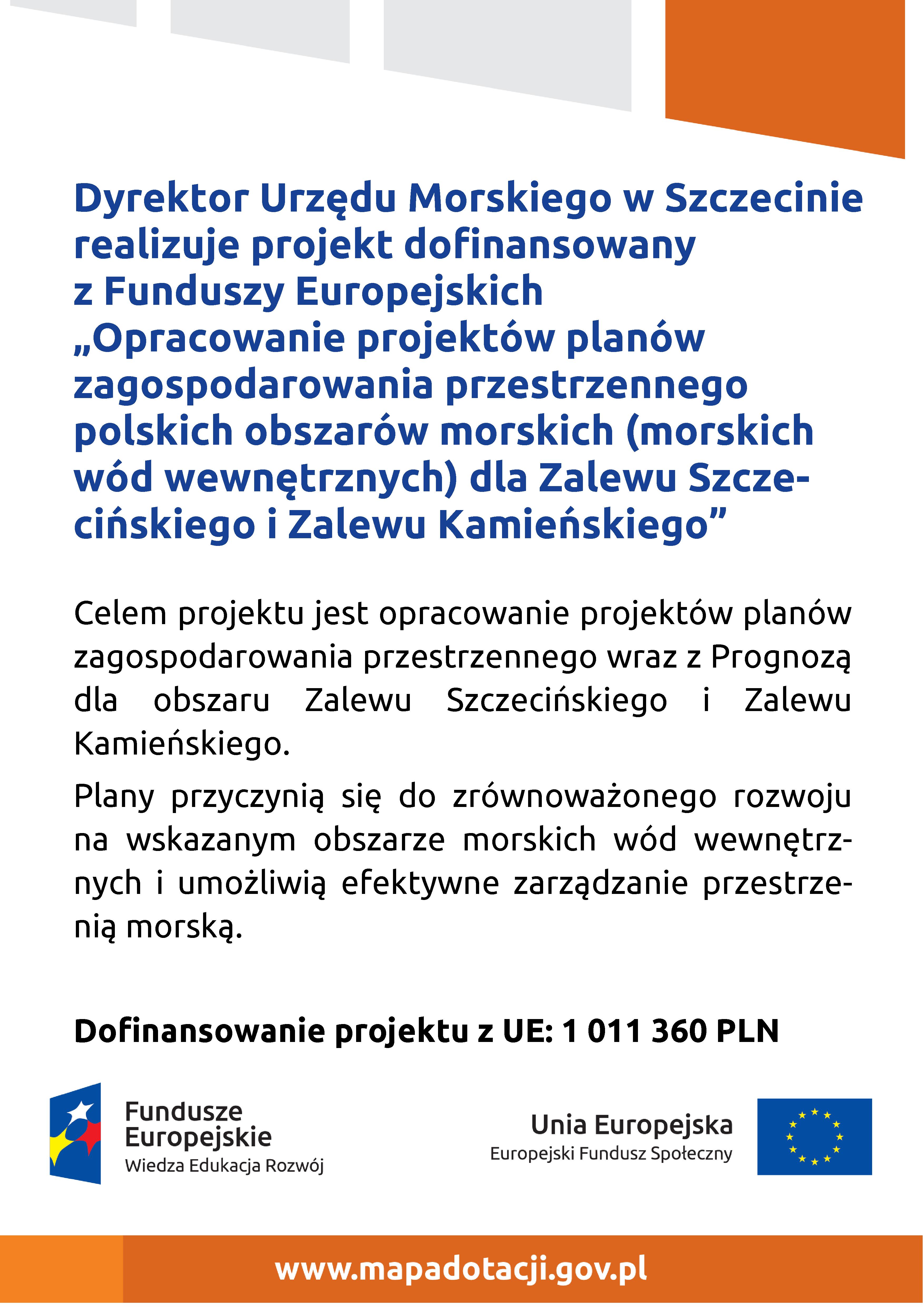 Plakat - Opracowanie projektów planów zagospodarowania przestrzennego polskich obszarów morskich (morskich wód wewnętrznych) dla Zalewu Szczecińskiego i Zalewu Kamieńskiego